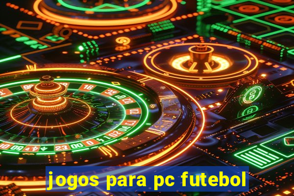 jogos para pc futebol